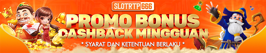 CASHBACK MINGGUAN SLOTRTP666